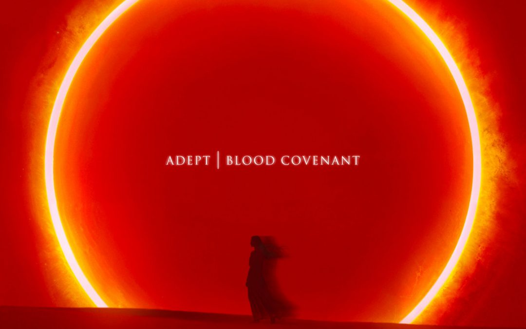 ADEPT – Blood covenant, 2025.