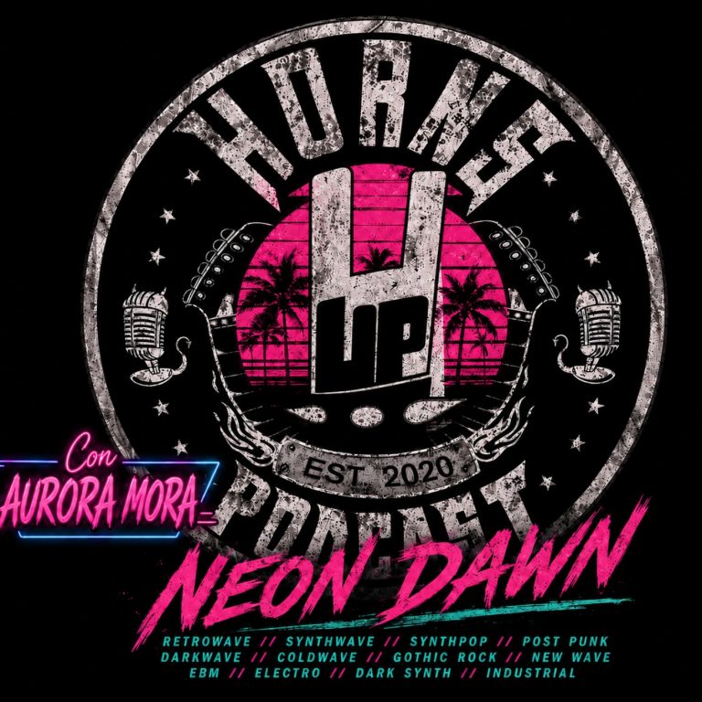 HÖRNS ÜP 563 – Neön Däwn 01 con Aurora Mora y Juanma Fernández