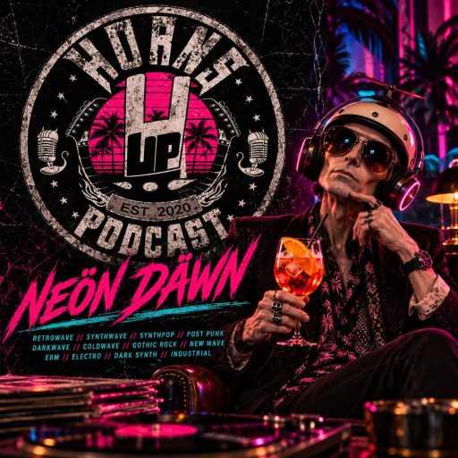 HÖRNS ÜP 585 – Neön Däwn: Rosegarden Funeral Party, New Order y Perturbator en la ruta nocturna