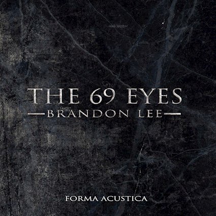 The 69 Eyes estrenan «Brandon Lee (Forma Acustica)», adelanto de su próximo disco acústico