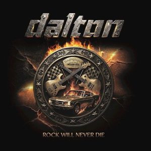 DALTON adelanta «Save A Bullet», primer single de su nuevo álbum «Rock Will Never Die»